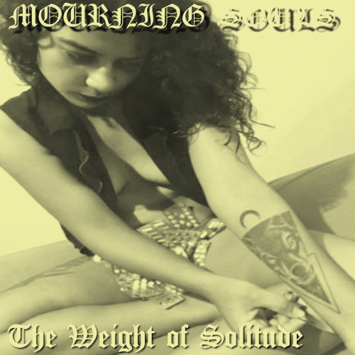Mourning Souls : The Weight of Solitude Àlbum